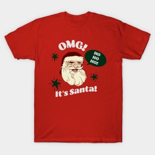 OMG It's Santa! T-Shirt